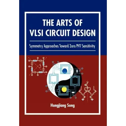 The Arts of VLSI Circuit Design