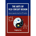 The Arts of VLSI Circuit Design