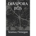 Diaspora Jigs