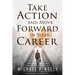 Take Action and Move Forward in Your Career