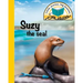 Suzy the seal: Little stories, big lessons