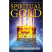 Spiritual Gold: Reincarnation, Jesus and the Secrets of Time