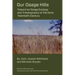Our Osage Hills: Toward an Osage Ecology and Tribalography of the Early Twentieth Century