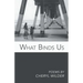 What Binds Us