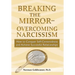 Breaking the Mirror-Overcoming Narcissism