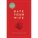 Date Your Wife