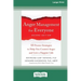 Anger Management for Everyone: Ten Proven Strategies to Help You Control Anger and Live a Happier Life (16pt Large Print Edition)