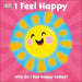 I Feel Happy: Why Do I Feel Happy Today?