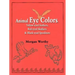 Animal Eye Colors: Yellow-Eyed Stalkers, Red-Eyed Skulkers, & Black-Eyed Speedsters