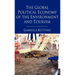 The Global Political Economy of the Environment and Tourism