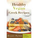 Healthy Vegan Greek Recipes