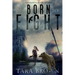 Born to Fight: A Post-Apocalyptic Survival Thriller