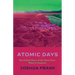 Atomic Days: The Untold Story of the Most Toxic Place in America