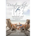 Relationships for Life: How To Improve Yourself and the Relationships Around You