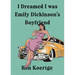 I Dreamed I Was Emily Dickinson's Boyfriend