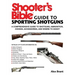 Shooter's Bible Guide to Sporting Shotguns: A Comprehensive Guide to Shotguns, Ammunition, Chokes, Accessories, and Where to Shoot