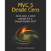 MVC 5 Desde Cero: Guía paso a paso usando C# y Visual Studio 2017
