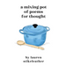 A Mixing Pot of Poems for Thought