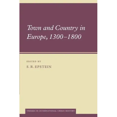 Town and Country in Europe, 1300 1800