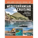 The Adlard Coles Book of Mediterranean Cruising: 5th Edition