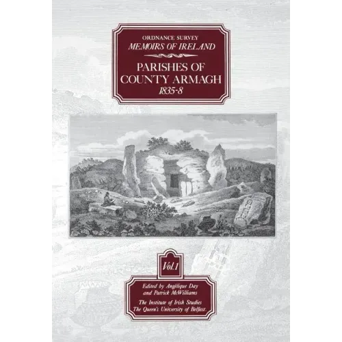 Ordnance Survey Memoirs of Ireland: Parishes of Co. Armagh 1835-8