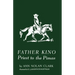 Father Kino: Priest to the Pimas