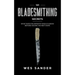 Bladesmithing: 101 Bladesmithing Secrets: What Every Bladesmith Should Know Before Making His Next Knife