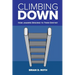 Climbing Down: How Leaders Descend to Their Destiny