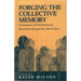 Forging the Collective Memory: Government and International Historians Through Two World Wars