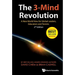 3-Mind Revolution, The: A New World View for Global Leaders, Educators and Parents (2nd Edition)