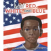 My Red, White, and Blue