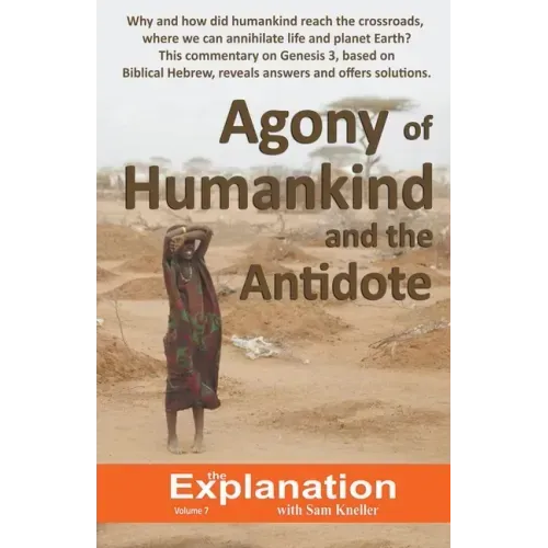 Agony of Humankind and the Antidote