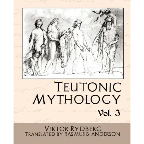 Teutonic Mythology Vol 3