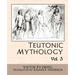 Teutonic Mythology Vol 3