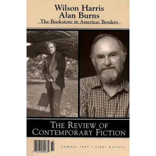 Review of Contemporary Fiction: Wilson Harris / Alan Burns: Summer 1997