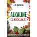 Alkaline: 2 Books in 1 - Alkaline Fasting to Lose Fat, Increase Your Spirituality and Heal Your Body from Within