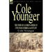 Cole Younger: the Story of a Famous American Civil War Guerrilla & Outlaw