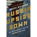 Russia Upside Down: An Exit Strategy for the Second Cold War