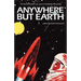 Anywhere But Earth