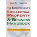 The Entrepreneur's Intellectual Property & Business Handbook