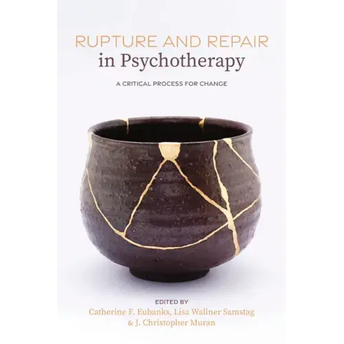 Rupture and Repair in Psychotherapy: A Critical Process for Change