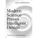 Modern Science Proves Intelligent Design: The Information System Worldview