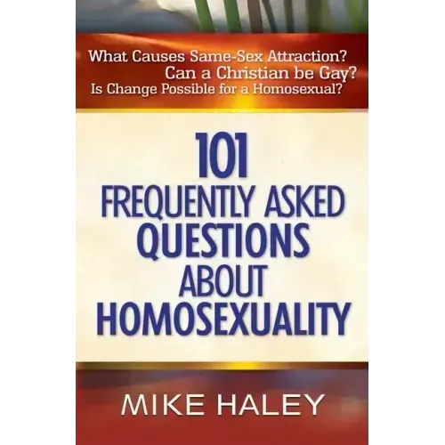 101 Frequently Asked Questions about Homosexuality