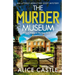The Murder Museum: An utterly addictive cozy mystery