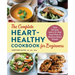 The Complete Heart-Healthy Cookbook for Beginners: Easy Recipes and a 14-Day Meal Plan to Restore Heart Health