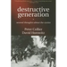Destructive Generation: Second Thoughts about the Sixties