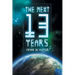 The Next Thirteen Years: The Great Apostasy Begins