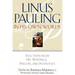 Linus Pauling in His Own Words: Selections from His Writings, Speeches, and Interviews
