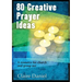 80 Creative Prayer Ideas