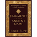 Fragments of Your Ancient Name